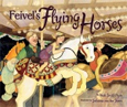 Feivel's Flying Horses book cover