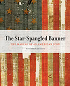 The Star-Spangled Banner: The Making of an American Icon